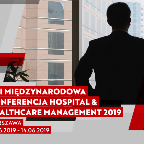 XIII Międzynarodowa Konferencja Hospital & Healthcare Management